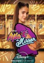 Watch Ayla y los Mirror Xmovies8