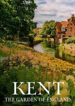 Watch Kent: The Garden of England Xmovies8