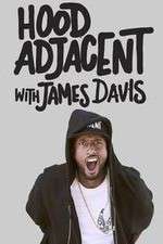 Watch Hood Adjacent with James Davis Xmovies8