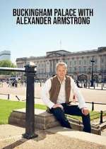 Watch Buckingham Palace with Alexander Armstrong Xmovies8