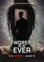 Watch Worst Ex Ever Xmovies8