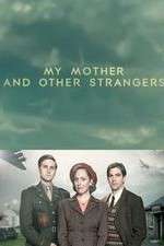 Watch My Mother and Other Strangers Xmovies8