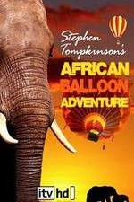 Watch Stephen Tompkinson's African Balloon Adventure Xmovies8