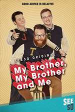 Watch My Brother, My Brother and Me Xmovies8