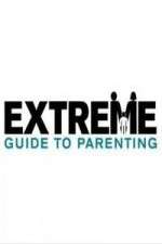 Watch Extreme Guide to Parenting Xmovies8