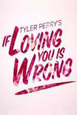 Watch Tyler Perry's If Loving You Is Wrong Xmovies8