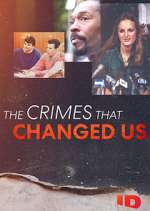 Watch The Crimes That Changed Us Xmovies8