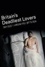 Watch Britain\'s Deadliest Lovers Xmovies8