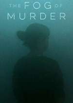 Watch The Fog of Murder Xmovies8