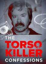 Watch The Torso Killer Confessions Xmovies8