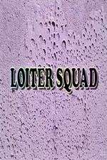 Watch Loiter Squad Xmovies8