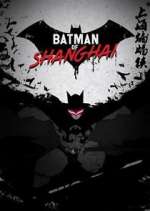 Watch Batman of Shanghai Xmovies8