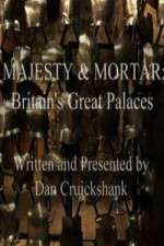 Watch Majesty and Mortar - Britains Great Palaces Xmovies8