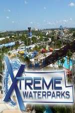 Watch Xtreme Waterparks Xmovies8