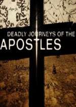 Watch Deadly Journeys of the Apostles Xmovies8