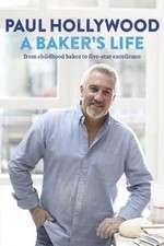 Watch Paul Hollywood: A Baker's Life Xmovies8