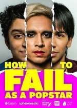 Watch How to Fail as a Popstar Xmovies8