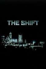 Watch The Shift Xmovies8