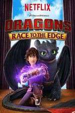 Watch DreamWorks Dragons​: Race to the Edge Xmovies8