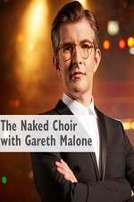 Watch The Naked Choir with Gareth Malone Xmovies8