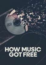 Watch How Music Got Free Xmovies8