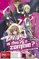 Watch Is This A Zombie? Xmovies8