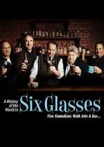 Watch A History of the World in Six Glasses Xmovies8