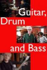 Watch Guitar, Drum and Bass Xmovies8