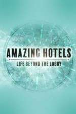 Watch Amazing Hotels: Life Beyond the Lobby Xmovies8