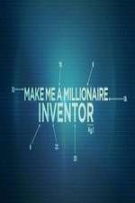 Watch Make Me a Millionaire Inventor Xmovies8