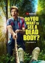 Watch Do You Want to See a Dead Body? Xmovies8