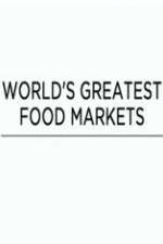 Watch World's Greatest Food Markets Xmovies8