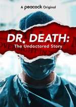 Watch Dr. Death: The Undoctored Story Xmovies8