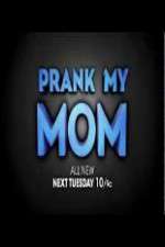 Watch Prank My Mom Xmovies8