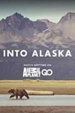 Watch Into Alaska Xmovies8