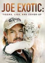 Watch Joe Exotic: Tigers, Lies and Cover-Up Xmovies8
