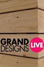 Watch Grand Designs Live Xmovies8
