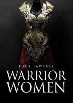Watch Warrior Women with Lucy Lawless Xmovies8
