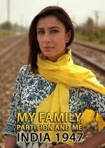 Watch My Family, Partition and Me: India 1947 Xmovies8