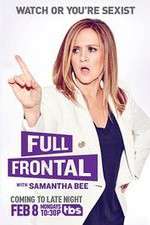 Watch Full Frontal with Samantha Bee Xmovies8