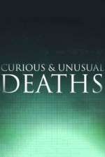 Watch Curious & Unusual Deaths Xmovies8