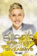 Watch Ellen\'s Greatest Night of Giveaways Xmovies8