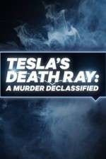 Watch Tesla's Death Ray: A Murder Declassified Xmovies8