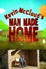 Watch Kevin McClouds Man Made Home Xmovies8