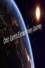 Watch Orbit Earths Extraordinary Journey Xmovies8