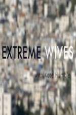 Watch Extreme Wives with Kate Humble Xmovies8