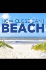 Watch How Close Can I Beach Xmovies8