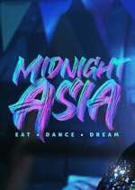 Watch Midnight Asia: Eat · Dance · Dream Xmovies8