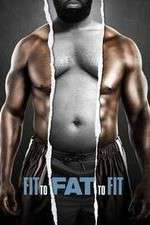Watch Fit to Fat to Fit Xmovies8