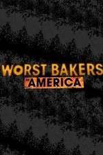 Watch Worst Bakers in America Xmovies8
